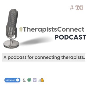 The #TherapistsConnect Podcast