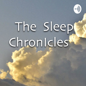 The Sleep Chronicles