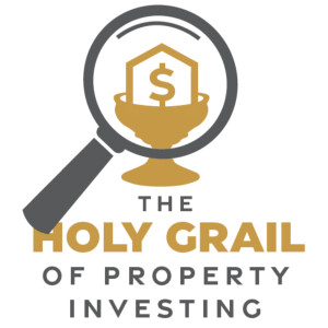 The Holy Grail of Property Investing