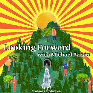 Looking Forward with Michael Bazán