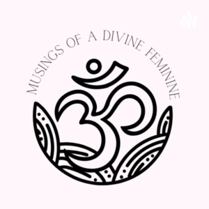 Musings of a Divine Feminine...#divinepill