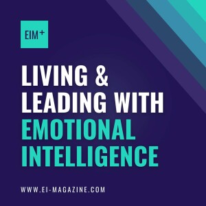 Living and Leading with Emotional Intelligence