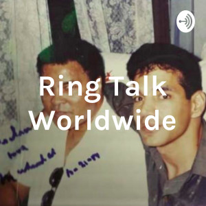 "RING TALK WORLDWIDE," LONGEST RUNNING SHOW IN COMBAT SPORTS HISTORY - 37 YEARS