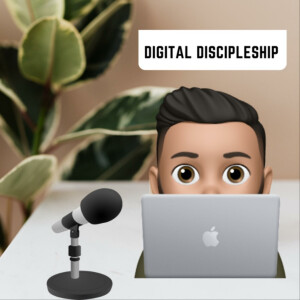 Digital Discipleship Podcast