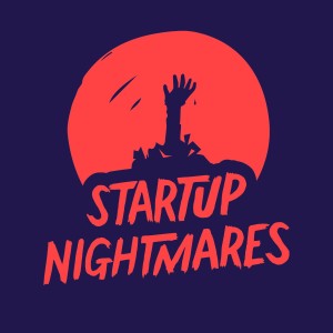 Startup Nightmares
