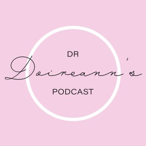 Dr. Doireann’s Podcast