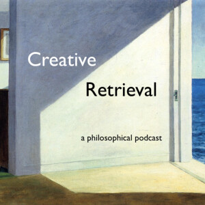 Creative Retrieval: philosophical/theological podcast
