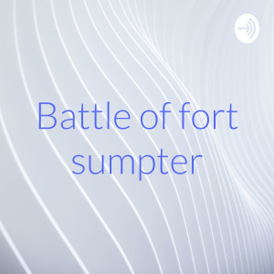 Battle of fort sumpter
