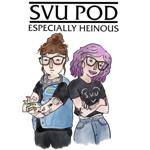 SVU POD: Especially Heinous