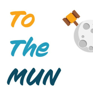To The MUN - Model United Nations Podcast by mymun