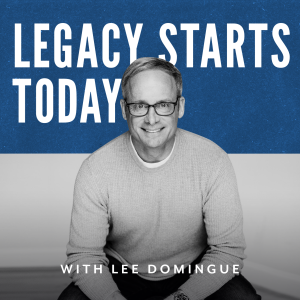 Legacy Starts Today with Lee Domingue