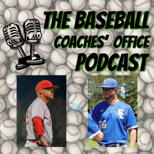The Baseball Coaches’ Office Podcast