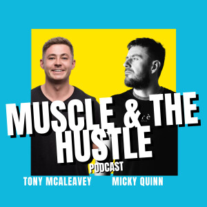 Muscle &amp; The Hustle Podcast