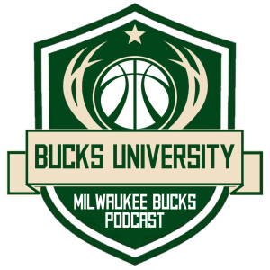 Bucks University: A Milwaukee Bucks Podcast