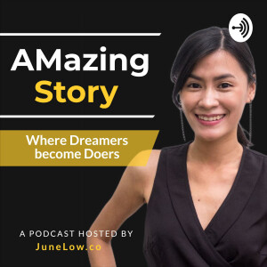 AmazingStory - Where Dreamers become Doers by JuneLow.co
