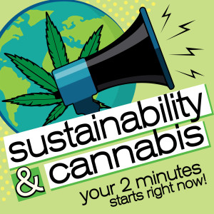 The Sustainability & Cannabis Podcast