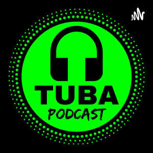 TUBA Podcast