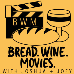Bread. Wine. Movies.