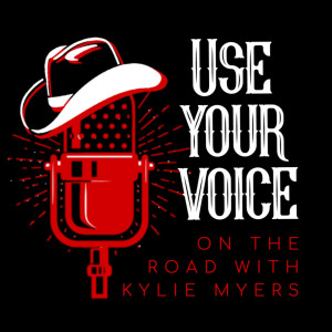 Use Your Voice! On the Road with Kylie Myers
