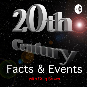 20th Century Facts &amp; Events