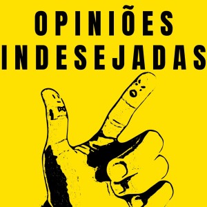 Opiniões Indesejadas
