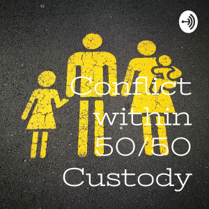 Conflict within 50/50 Custody
