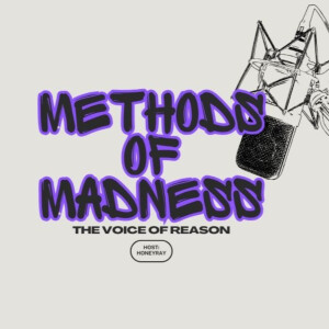 METHODS OF MADNESS