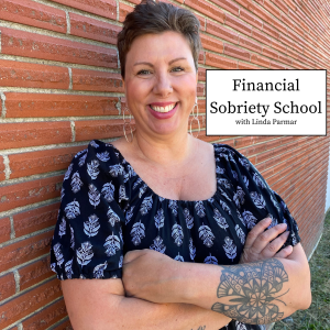 Financial Sobriety School with Linda Parmar