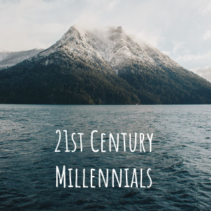 21st Century Millennials