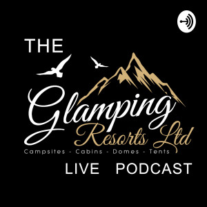 Glamping Resorts Podcast