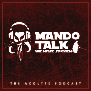 Mando Talk: A Star Wars Podcast