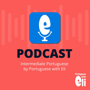 Intermediate Portuguese With Portuguese With Eli
