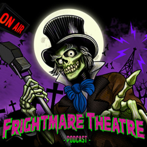The Frightmare Theatre Podcast