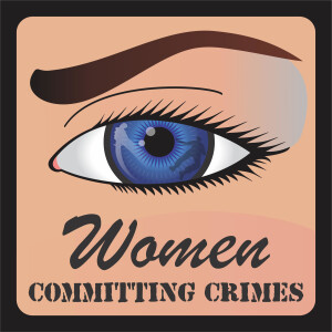 Women Committing Crimes