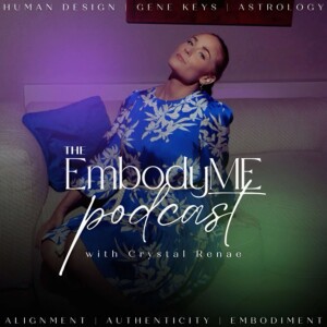 The EmbodyME Podcast | Human Design | Gene Keys | Embodied Branding | Authentic + Aligned Business