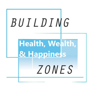 Building Health, Wealth, and Happiness Podcast