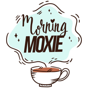 Morning Moxie