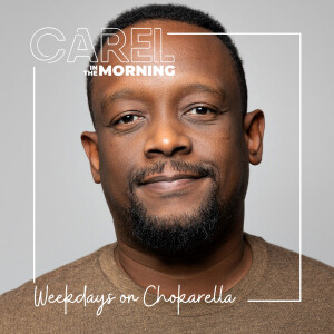 Carel in the Morning Podcast