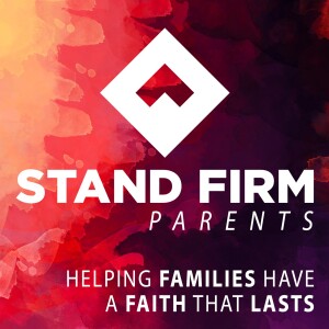 Stand Firm Parents