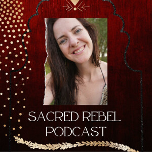 Sacred Rebel Podcast