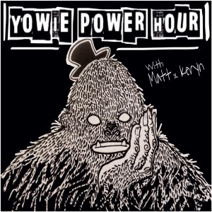 Yowie Power Hour