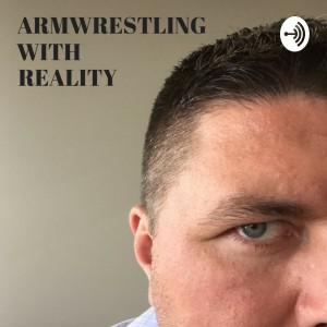 Armwrestling with Reality!