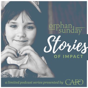 Orphan Sunday Stories of Impact