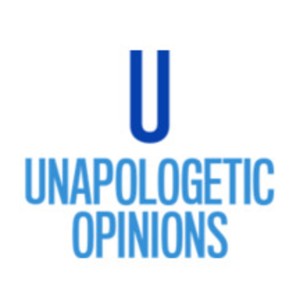 Unapologetic Opinion