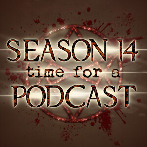 Season 14, Time For A Podcast