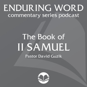 The Book of 2 Samuel – Enduring Word Media Server