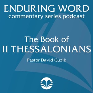 The Book of 2 Thessalonians – Enduring Word Media Server