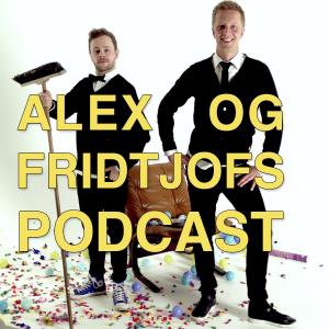 Alex og Fridtjofs podcast