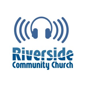 Riverside Community Church Sermons