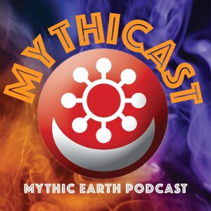 MYTHICast. Mythicos Studios MYTHIC EARTH Podcast